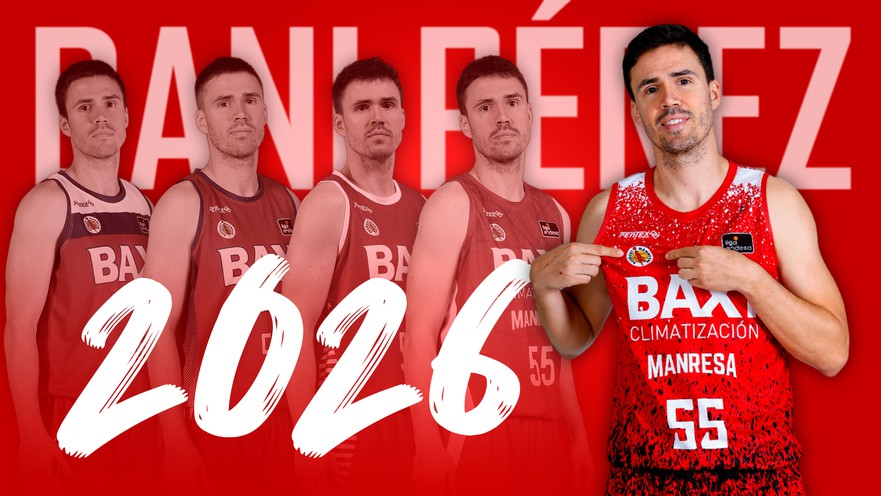BAXI Manresa renews Dani Pérez until 2026